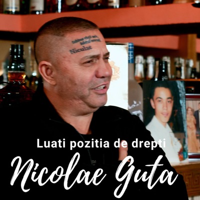 Song - Luati Pozitia De Drepti - Nicolae Guță