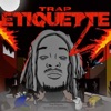 Trap Etiquette 2