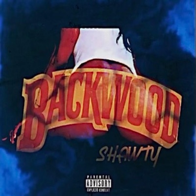 Backwood Shawty - Single