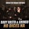 No Dices Na - Baby Rasta y Gringo lyrics