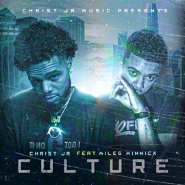 Culture (feat. Miles Minnick) Christ Jr