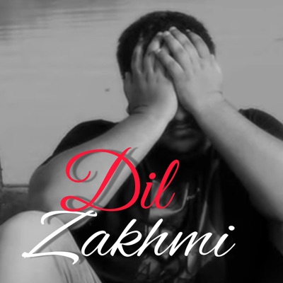 Dil Zakhmi - Single