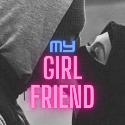 My Girlfriend (feat. Latrell The Melody & Way Ponce) - Single