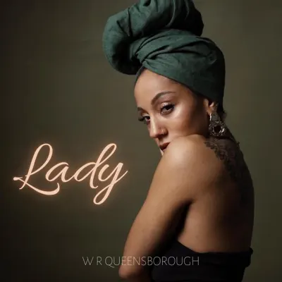 Listen to Lady - Single by W R Queensborough