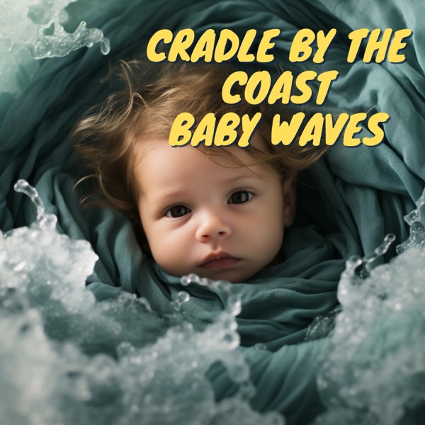 Cradle by the Coast: Baby Waves