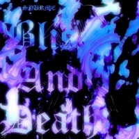 Bliss and Death - SPURME