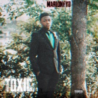 Toxic - Single - MarlonFyb