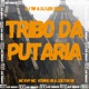 Tribo da Putaria feat Dj 7w DJ LEH SILVA Single