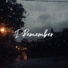 I Remember - Single