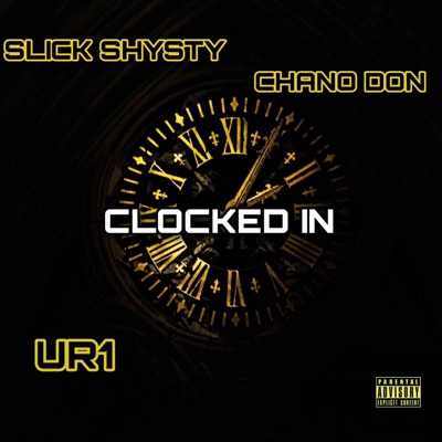 Clocked In (feat. Chano Don & UR1) - Single