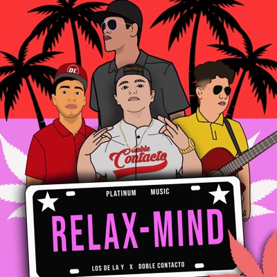 Relax Mind (feat. Los De la Y) - Single