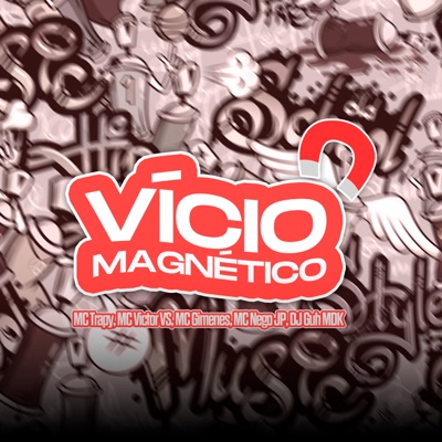 Vício Magnético (feat. MC Nego JP & Mc Victor VS) - Single