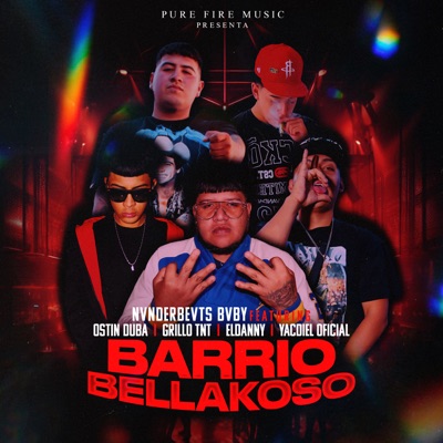 Barrio Bellakoso (feat. Ostin Duba, ElDanny, Grillo TNT & Yacdiel Oficial) - Single