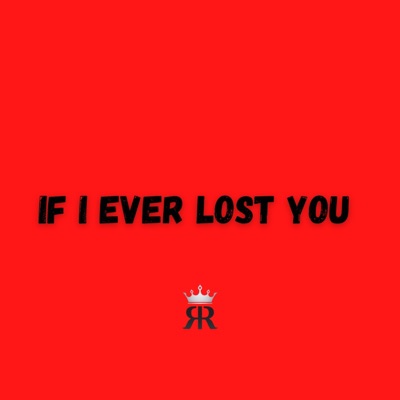 IF I EVER LOST YOU (feat. Raspo) - Single