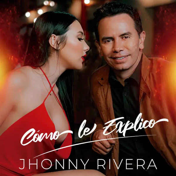 Cómo Le Explico — Jhonny Rivera