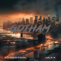 GOTHAM (feat. Jaxx) - Single - Zoobstool