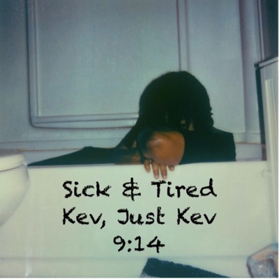 Sick & Tired (feat. 9:14) - Single