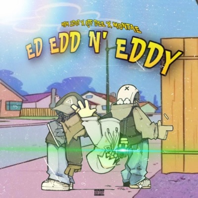 ED EDD & EDDY (feat. RTF.Dee & Montae) - Single