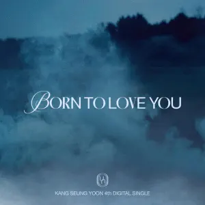 KANG SEUNG YOON「BORN TO LOVE YOU」のジャケット