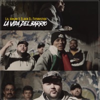 La Vida Del Barrio - Single - Lil Wacho & Elder El Futuristico