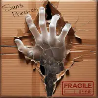 Fragile — Sans Pression