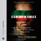 Son of Hamas: A Gripping Account of Terror, Betrayal, Political Intrigue, and Unthinkable Choices - Mosab Hassan Yousef &amp; Ron Brackin Cover Art