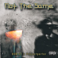 Not the Same (feat. ABM CT) - Single - ProjectPorter