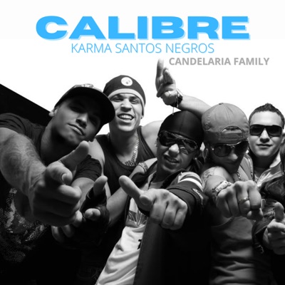 Calibre (feat. Candelaria Family) - Single