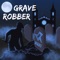 Grave Robber - J.R Music lyrics
