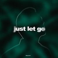 Just Let Go - Single - Diego Power