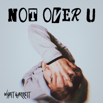 Not Over U - Single
