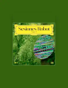 聆聽 Sesiones Robot、觀看音樂影片、閱讀小傳、查看巡演日期等！