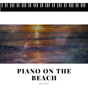 Piano on the Beach Sleep Music Lullabies
