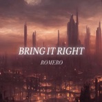 Bring It Right - RØMERØ - Single