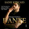 Dante: Chicago Ruthless, Book 1 (Unabridged) - Sadie Kincaid