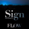 Sign (Piano Ballad version) - FLOW