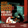 Mon cœur a déménagé - Michel Bussi