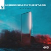 Underneath the Stars - Single