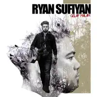 GELAP MALAM — RYAN SUFIYAN