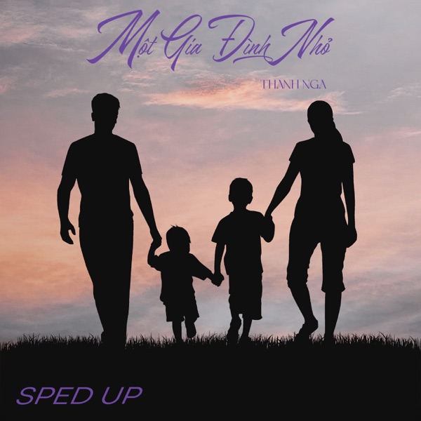 Một Gia Đình Nhỏ (Sped Up) - EP