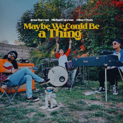 Maybe We Could Be a Thing - Single