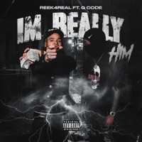 I'm Really Him (feat. G Code) - Single - Reek4Real