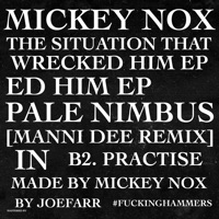The Situation That Wrecked Him - EP - Mickey Nox
