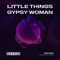 Little Things X Gypsy Woman (House) [Remix] artwork