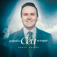 Quando o céu se rasgar — Daniel Soares