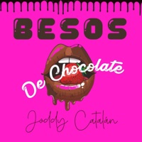 BESOS DE CHOCOLATE - Single - Joddy Catalán