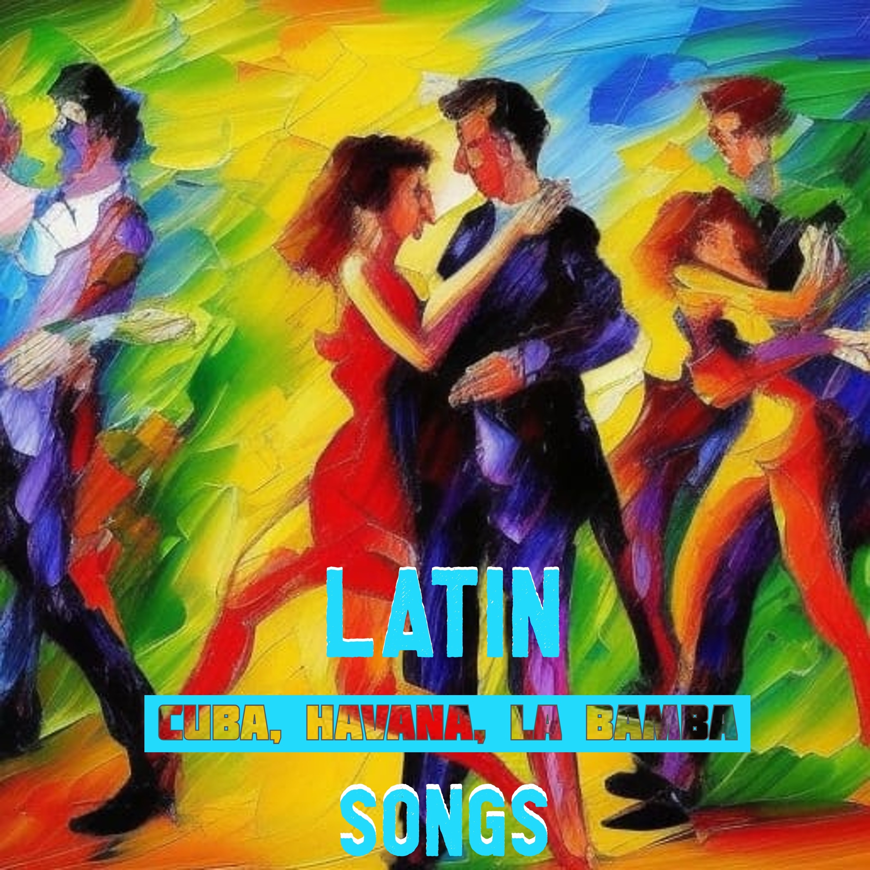 Canzoni Latine, Latin Songs: Cuba, Havana, La Bamba Vol. 3