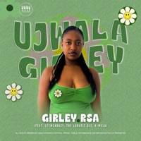 Ujwala (feat. Leemckrazy, The Lunatic DJz & K-Mula) - Single - Girley RSA