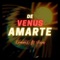 De Venus Amarte (feat. 3Rosas) - XNANNOX lyrics