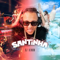 Santinha - Single - DJ Xenon